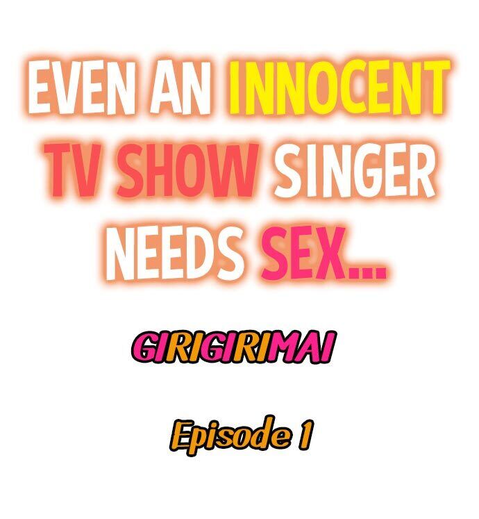 Even an Innocent TV Show Singer Needs Sex… - Chapter 1 - picture 0