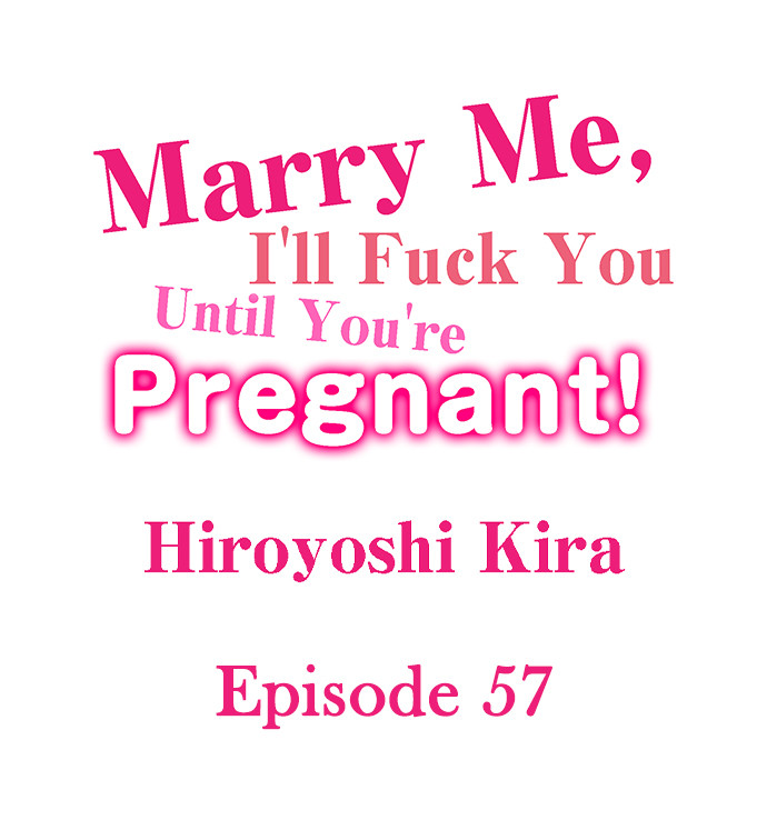 Marry Me, I’ll Fuck You Until You’re Pregnant! - Chapter 57 - picture 0
