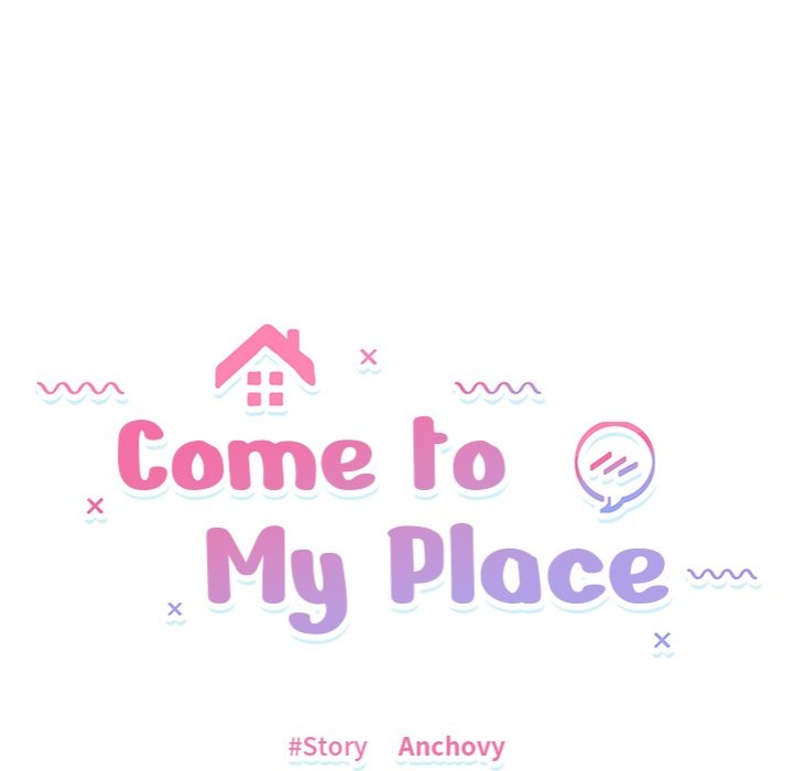 Come to My Place - Chapter 15 - picture 8