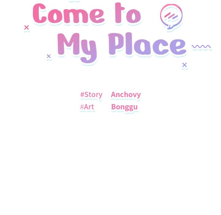 Come to My Place - Chapter 17 - picture 11