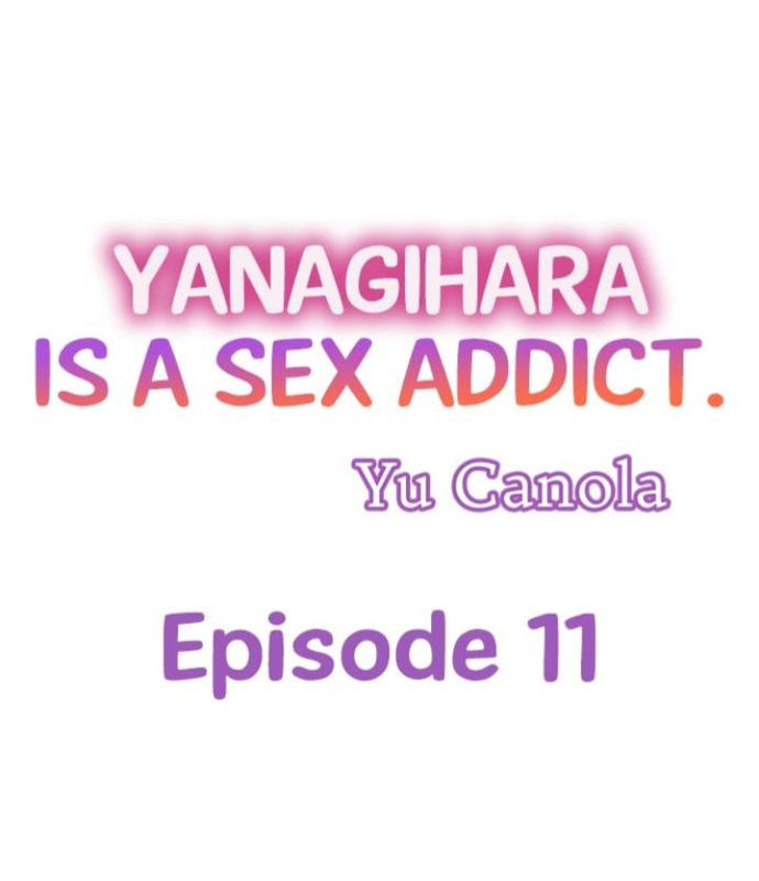 Yanagihara Is a Sex Addict. - Chapter 11 - picture 0