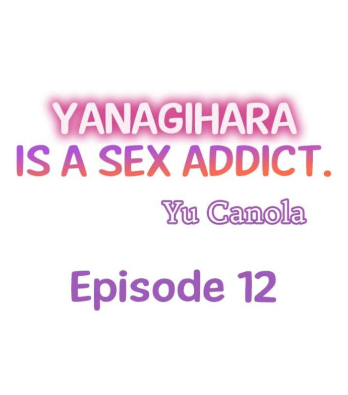 Yanagihara Is a Sex Addict. - Chapter 12 - picture 0