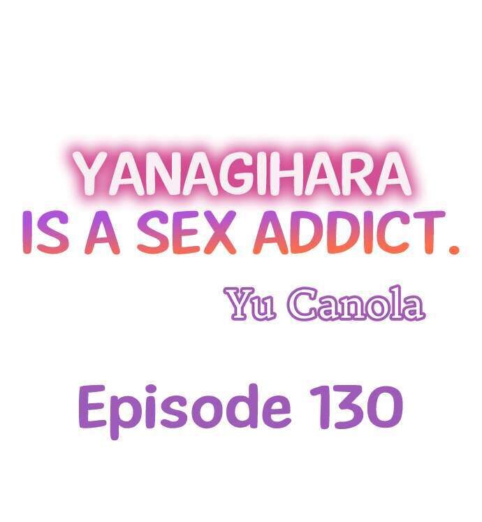 Yanagihara Is a Sex Addict. - Chapter 130 - picture 0