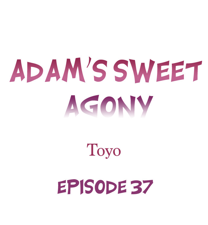 Adam’s Sweet Agony - Chapter 37 - picture 0