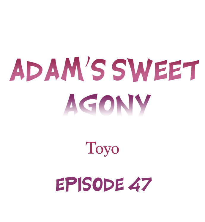 Adam’s Sweet Agony - Chapter 47 - picture 0