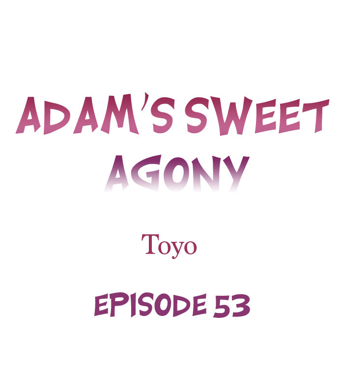 Adam’s Sweet Agony - Chapter 53 - picture 0
