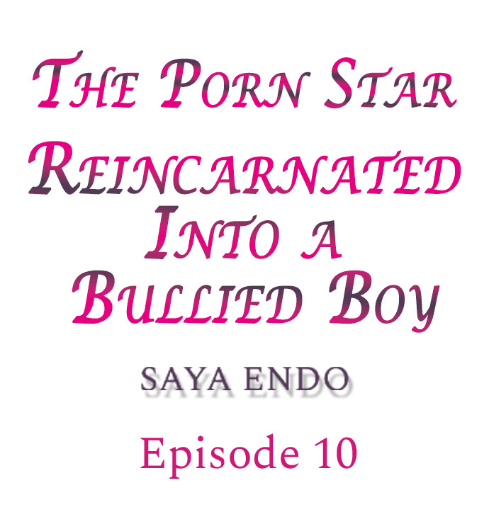 The Porn Star Reincarnated Into a Bullied Boy - Chapter 10 - picture 0