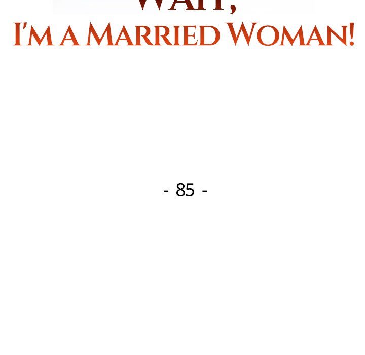 Page 18 of Chapter 85: Wait, I’m a Married Woman!