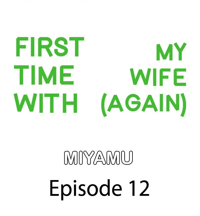 Page 1 of Chapter 12: First Time With My Wife (Again)