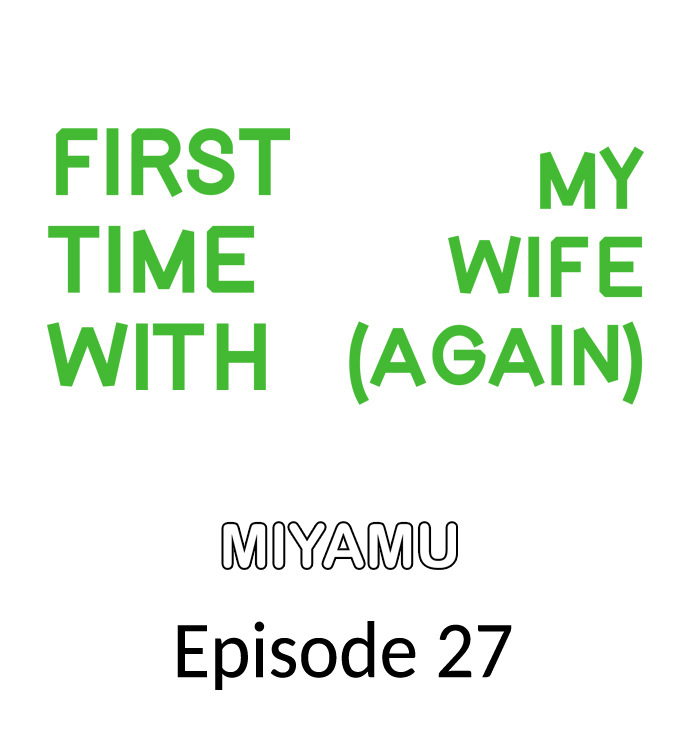 Page 1 of Chapter 27: First Time With My Wife (Again)