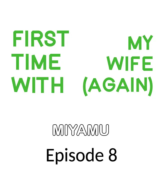 Page 1 of Chapter 8: First Time With My Wife (Again)