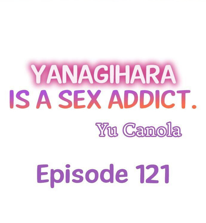 Page 1 of Chapter 121: Yanagihara Is a Sex Addict.