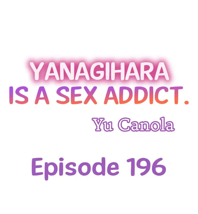 Page 1 of Chapter 196: Yanagihara Is a Sex Addict.
