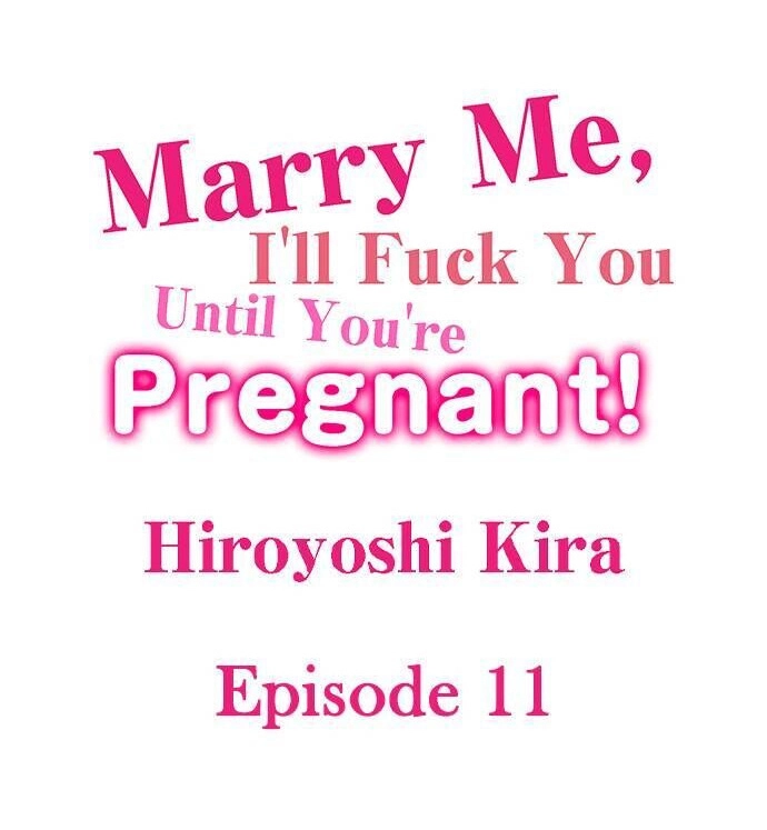 Page 1 of Chapter 11: Marry Me, I’ll Fuck You Until You’re Pregnant!