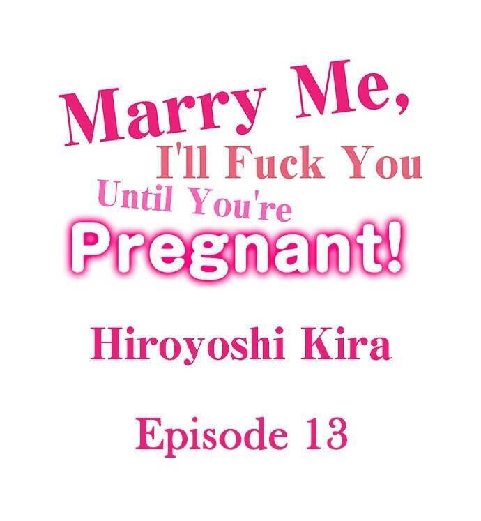 Page 1 of Chapter 13: Marry Me, I’ll Fuck You Until You’re Pregnant!