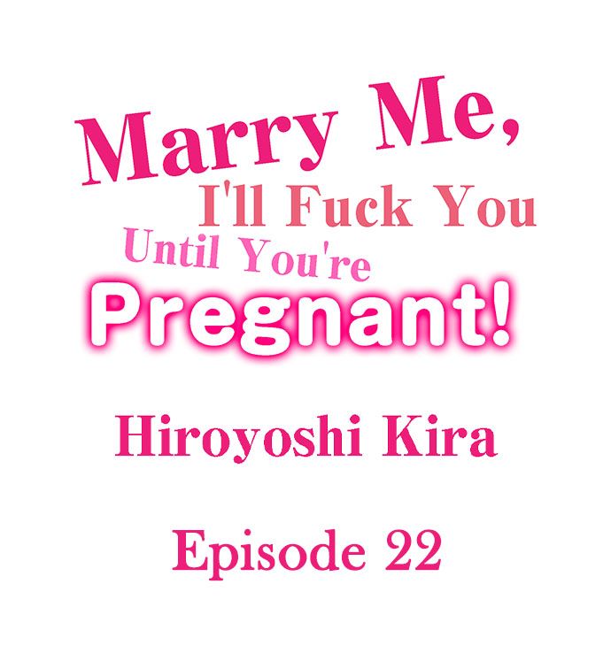 Page 1 of Chapter 22: Marry Me, I’ll Fuck You Until You’re Pregnant!