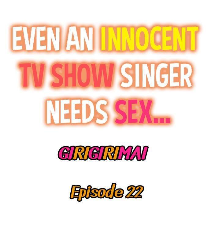 Page 1 of Chapter 22: Even an Innocent TV Show Singer Needs Sex…