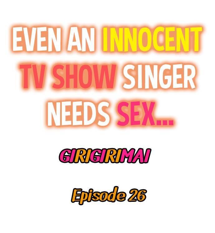 Page 1 of Chapter 26: Even an Innocent TV Show Singer Needs Sex…